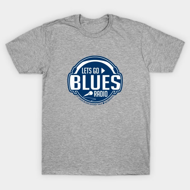 Lets Go Blues Radio T-Shirt by letsgoblues